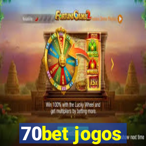 70bet jogos